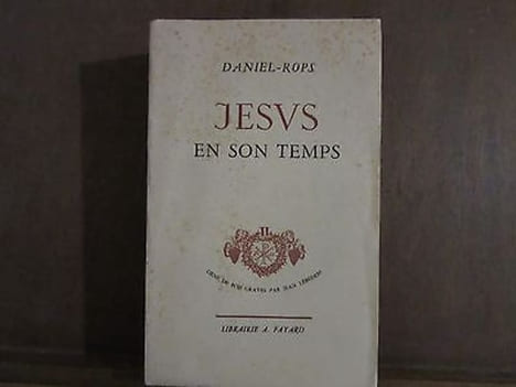 daniel-rops JESVS EN SON temps i ii. DANIEL ROPS