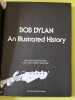 An illustrated history Produced by Michael Gross. Bob Dylan
