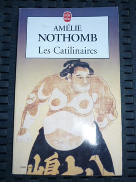 Les Catilinaires Le livre de poche. Amélie Nothomb