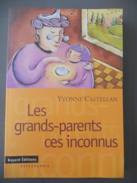 Les grands parents ces inconnus. Yvonne Castellan