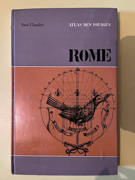Paul Chaulot Atlas des voyages-Rome. undefined