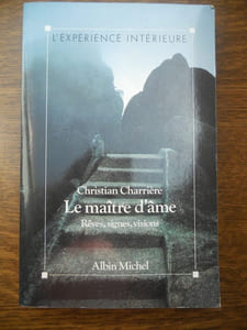 Christian charrière Le Maître dâme rêves signes visions Albin michel
