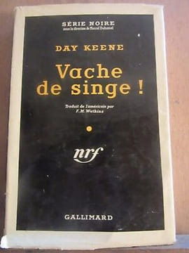Vache de singe Gallimard nrf Série Noire n365. Day Keene