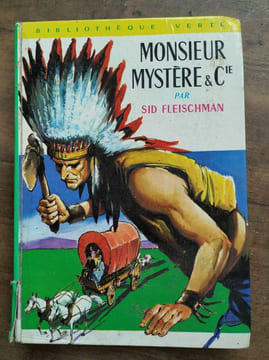 Monsieur Mystère cie Bibliothèque verte. Sid Fleischman