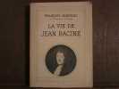 LA VIE DE JEAN RACIN. François Mauriac