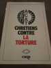 Chrétiens contre latorture. 