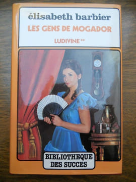 Les gens de mogador ludivinebibliothèque des succès. Elisabeth Barbier