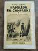Napoléon en campagne Tome 1 Tome 2 et Tome 3 3 Tomes Hachette. Marcel Dupont
