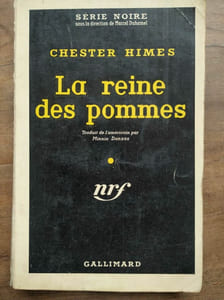Chester himes La reine des pommes Série Noire gallimard