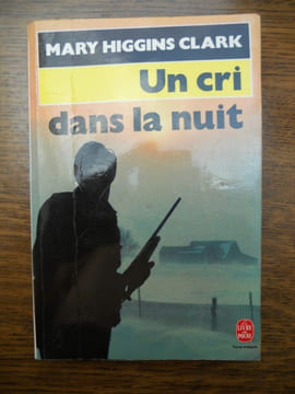 Un cri dans la nuit Le Livre de poche. Higgins Clark