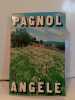 Angele. Pagnol Marcel