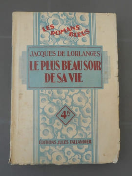 Jacques de Lorlanges Le plus beau soir de sa vie Tallandier Les Romans Bleus. undefined