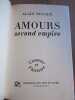 amours second empire Sélection des Amis du Livre de Strasbourg. Alain Decaux
