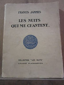Les Nuits qui me chantent Les Nuits. FRANCIS JAMMES