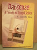 a moss Danseuse &agrave; l'&eacute;cole du Royal Ballet La nouvelle &eacute;l&egrave;ve gallimard. 