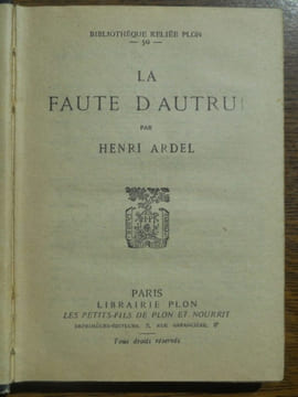 La faute d'autrui Bibliothèque reliée n50. Henri Ardel