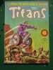 Titans Mensuel n33 Editions lug juillet 1981. 