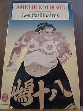 Les catilinaires Le Livre de Poche. Amélie Nothomb