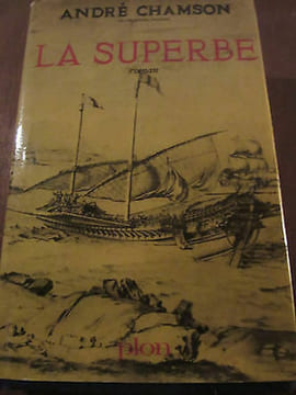 la superbe. CHAMSON ANDRE
