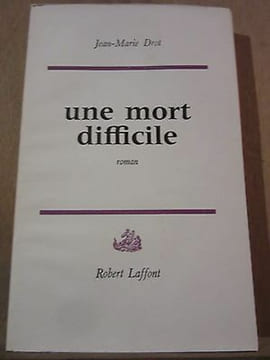 jean marie drot une mort difficile SP. Robert Laffont