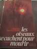 les oiseaux se cachent pour mourir. Colleen McCullough