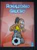 Mauricio de sousa Ronaldinho Gaucho 2 Vive le foot. 