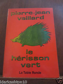 pierre jean vaillard le hérisson vert avec envoi de l'auteur La Table ronde. undefined