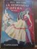 La Demoiselle d'opéra Flammarion avec jaquette. Guy Des Cars