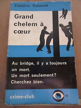 Grand chelem à coeur Denoël crime club n19. Frédéric Valmont