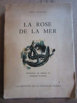 La rose de La mer illustrations de Pierre watrin Nouvelle France. PAUL VIALAR
