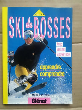 Ski de bosses Apprendre comprendre avec Edgar grospiron glénat. undefined