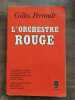 L'Orchestre rouge Le Livre de poche. Gilles Perrault