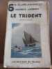 Le trident Les. Maurice Larrouy