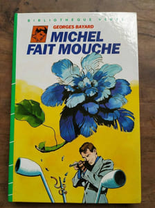 Georges bayard Michel fait mouche Bibliothèque verte
