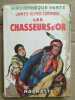 Les chasseurs d'or Bibliothèque verte hachette. James Oliver Curwood