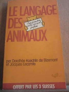Koechlin de Bizemont Lecomte Le Langage des Animaux. undefined