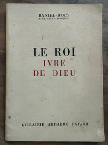 Le roi ivre de dieu Arthème fayard
