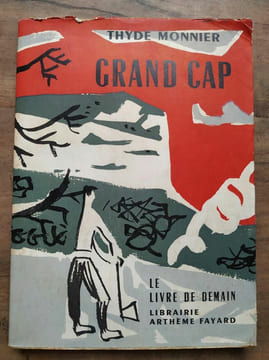 Thyde monnier Grand cap Le livre de demain Arthème fayard 1955. Monnier Thyde