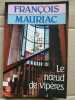 Le noeud de vip&egrave;res Le Livre de poche. Fran&ccedil;ois Mauriac