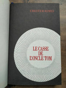 Chester himes Le casse de l'oncle tom saint clair. Himes Chester