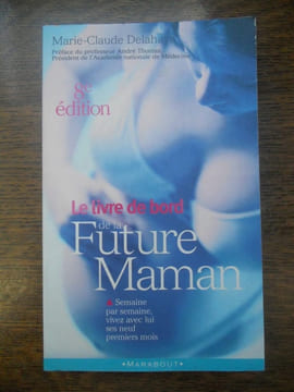 marie claude delahaye Le livre de bord de la future maman 8e. Delahaye Marie Claude