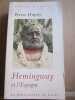 Hemingway et l'espagne La Renaissance du livre. Pierre Dupuy