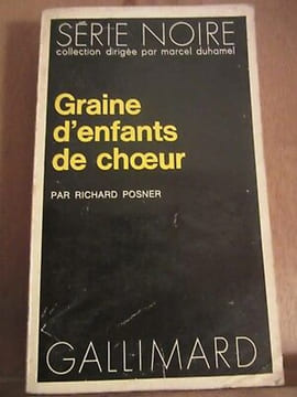 Richard posner Graine d'enfants de choeur Série Noire n1648. undefined