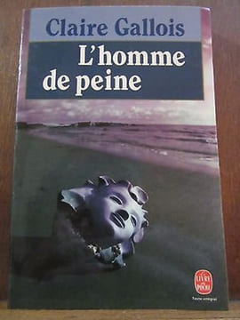 Claire gallois L'Homme de peine Le Livre de poche. Gallois Claire