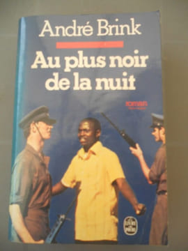 Au plus noir de la nuit. André Brink