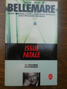 Issue fatale 74 histoires inexorables. Pierre Bellemare