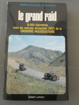 degeorges Le grand raid 15 000 km avec les voitures anciennes. Pierre François