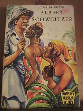 Charles Chassé Ouvrages de Poche pour les Jeunes. Albert Schweitzer