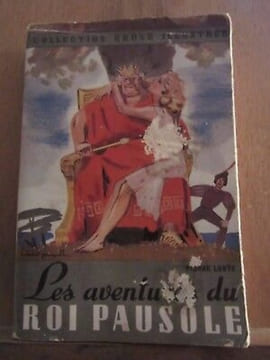 Pierre Louÿs Les Aventures du Roi Pausole Collection Gründ Illustrée. Louÿs Pierre