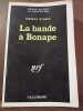 La Bande à bonap Gallimard Série Noire n1252. Viard Henri